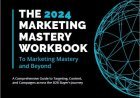 The Marketing Mastery Workbook: The B2B Marketer's Blueprint for 2025 Success