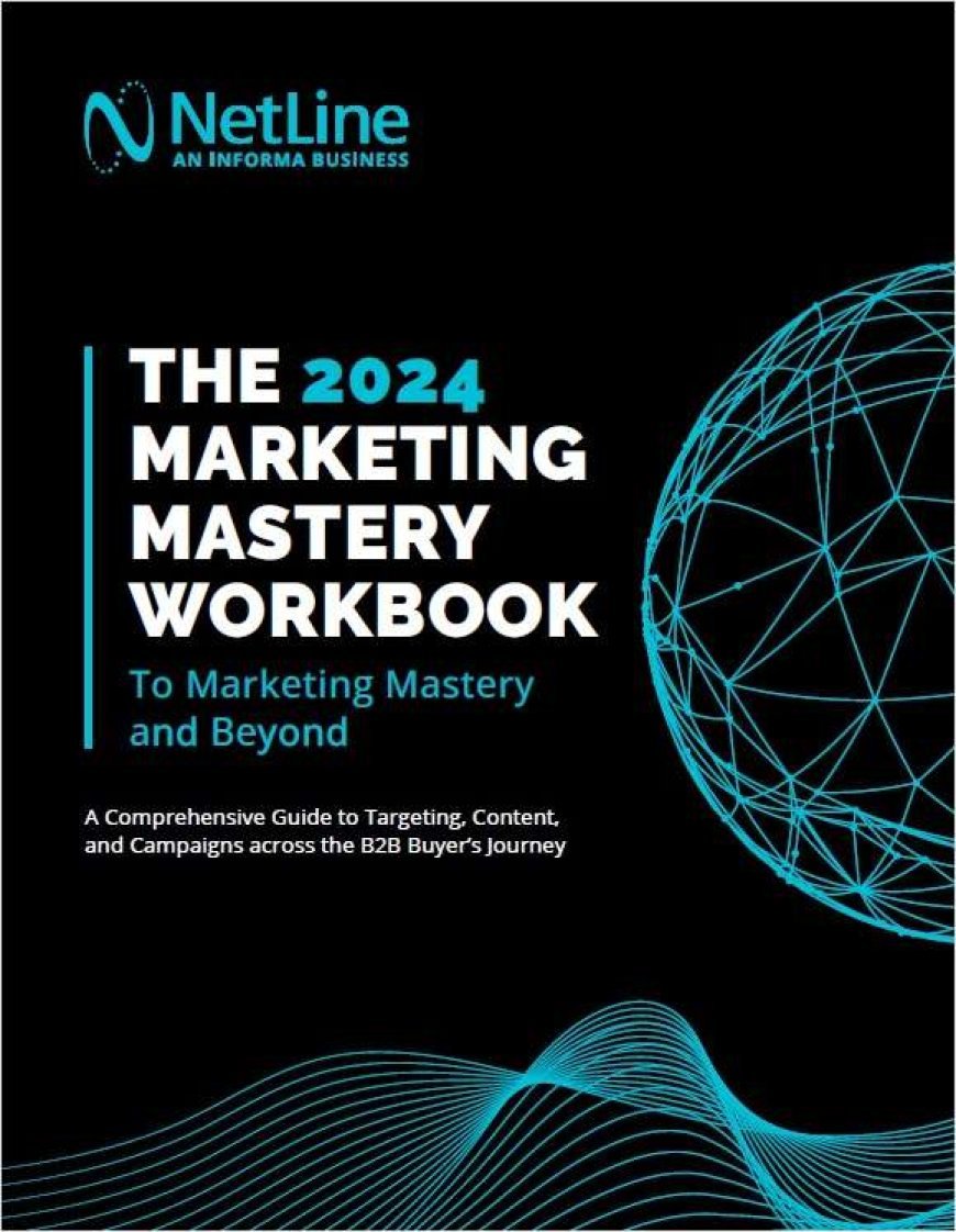 The Marketing Mastery Workbook: The B2B Marketer's Blueprint for 2025 Success